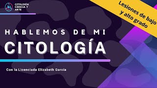 Lesiones escamosas de bajo y alto grado Hablemos de mi citología [upl. by Llenrup411]