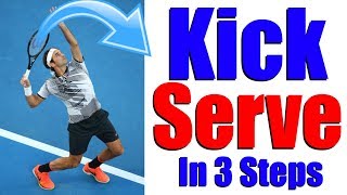 How To Hit A Perfect Kick Serve In Tennis  3 Steps [upl. by Mylan]