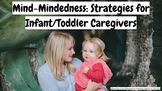 MindMindedness Strategies for InfantToddler Caregivers [upl. by Swetiana443]