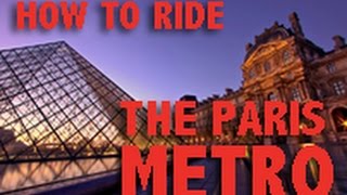 How to Ride the Paris Metro [upl. by Brook12]