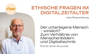 Der unterlegene Mensch – wirklich Zum Verhältnis von Menschenbildern und Digitaltechnik [upl. by Atteve214]