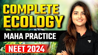 Complete Ecology in One Shot  Maha Practice  NEET 2024  Seep Pahuja [upl. by Airdnekal235]