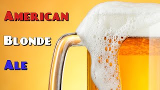 Award Winning American Blonde Ale AllGrain Recipe [upl. by Solraced]