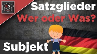 Satzglieder Das Subjekt  einfach erklärt  Wer oder Was  Deutsch erklärt [upl. by Kilian952]