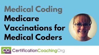 Medicare Vaccinations for Medical Coders [upl. by Herwick]