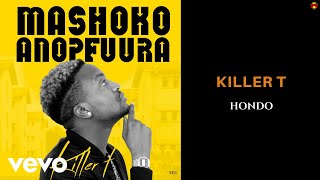 Killer T  Hondo Official Audio ft Jah Prayzah [upl. by Colis938]