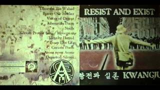 Resist and Exist  Kwangju Full Album [upl. by Enigroeg]