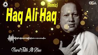 Haq Ali Haq Remix  Nusrat Fateh Ali Khan  Best Qawwali  official HD video  OSA Worldwide [upl. by Drawe]