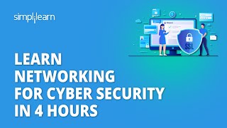 🔥 Learn Networking For Cyber Security In 4 Hours  Cybersecurity Networking Course  Simplilearn [upl. by Ailev]