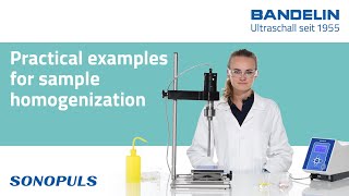 BANDELIN Practical examples of homogenization with the SONOPULS ultrasonic homogenizer [upl. by Bucky]