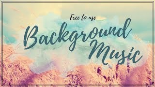 25 Free To Use Background Music YouTubers Use  No Copyright [upl. by Kanor642]