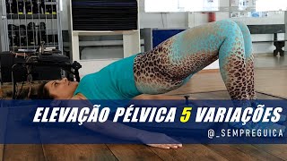 Elevação pélvica 5 variações para a hipertrofia muscular do glúteo [upl. by Yaker210]