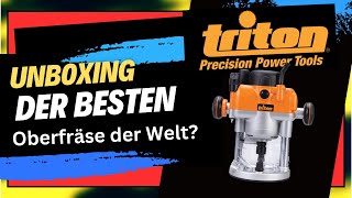 Unboxing der Besten Oberfräse der Welt  Triton TRA 001 2400W  Freud Sägeblätter Set [upl. by Tsan]