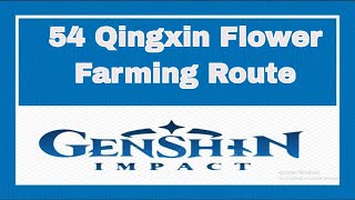 54 Qingxin Farming Route Genshin Impact Ganyu Xiao Ascension Material Location [upl. by Yxel]