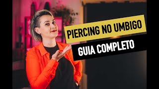 Tudo que vc precisa saber sobre PIERCING NO UMBIGO [upl. by Dieball]