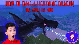 Minecraft How To Tame A Lightning Dragon Using The Ice And Fire Mod [upl. by Durante]