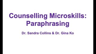 Counselling Microskills Paraphrasing [upl. by Irrol]