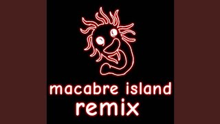 macabre island remix feat Aladite [upl. by Esinal]