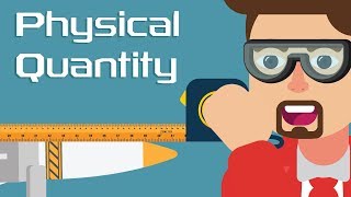 What are Physical Quantities [upl. by Giefer]