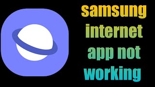 how to fix samsung internet app not working  Samsung internet problem [upl. by Rifkin740]