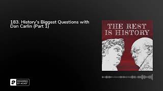 183 Historys Biggest Questions with Dan Carlin Part 1 [upl. by Bikales]