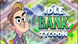 Idle Bank Tycoon Money Empire [upl. by Sorazal401]