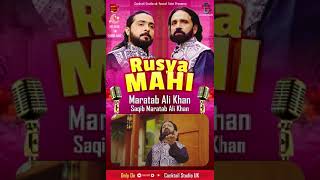 Rusya Mahi  Maratab Ali Khan  Saqib Maratab Ali  New Eid Songs 2023  New Official Songs [upl. by Thane]