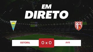 🔴ESTORIL X AVS  EM DIRETO  JOGO AO VIVO  LIGA PORTUGAL BETCLIC JORNADA 11 [upl. by Nozicka]