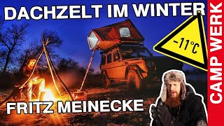 Dachzelt Camping im Winter bei 11°  mit Survival Experte Fritz Meinecke  Erfahrungen mit CAMPWERK [upl. by Anais]