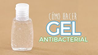 Cómo hacer GEL ANTIBACTERIAL  DESINFECTANTE para manos [upl. by Micro]