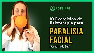 Exercícios de Fisioterapia para Paralisia Facial ou Paralisia de Bell  Fisio Home Morumbi [upl. by Datnow]