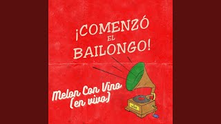 Melón Con Vino En Vivo [upl. by Peugia597]