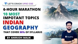 10 Most important Topic of Indian Geography That Cover 90  of Syllabus  UPSC CSE 2021  Anirudh [upl. by Granger193]