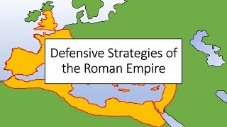 Defensive Strategies of the Roman Empire [upl. by Eigriv]