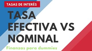 DIFERENCIA ENTRE TASA NOMINAL Y EFECTIVA [upl. by Lletnahs734]