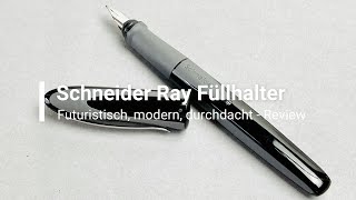 Schneider Ray Füllhalter  Review Deutsch [upl. by Latham]