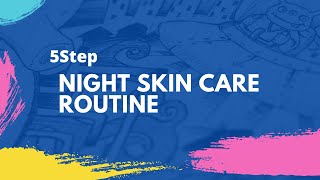 5 step night skin care routine  Deyga [upl. by Ahtelrac]