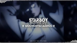 The Weeknd  Starboy  Edit Audio [upl. by Greenland]