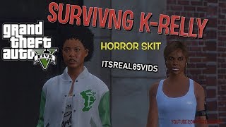 quotKRELLYquot  GTA 5 HORROR SKIT BY ITSREAL85VIDS [upl. by Flore]