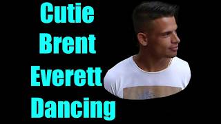 Cutie Brent Everett Dancing [upl. by Earazed]