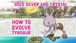 How to Evolve Tyrogue  Pokemon GoldSilverCrystal [upl. by Enattirb]