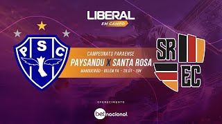 AO VIVO  PAYSANDU X SANTA ROSA  PARAZÃO 2024 [upl. by Archie]