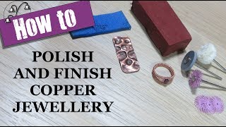 How to Polish and Finish Copper Jewellery [upl. by Eninaj]