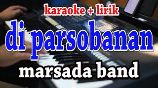 DI PARSOBANAN KARAOKE MARSADA [upl. by Meade]