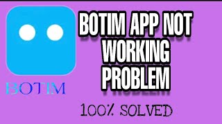 How to fix Botim app not working problem Solved 2023 [upl. by Cirdor792]