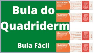 Bula do Quadriderm Como usar Quadriderm Bula Simples efeitos colaterais do medicamento saiba mais [upl. by Woods]