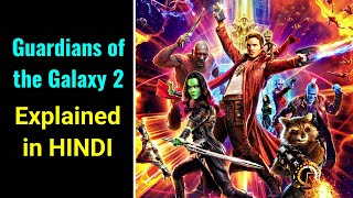 Guardians of the Galaxy 2 Explained In HINDI  Guardians of the Galaxy 2 2017 Movie In HINDI [upl. by Bohon]