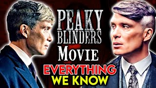 Peaky Blinders Movie Explored  Release Date Story Confirmed CharactersCast amp More [upl. by Haronid781]