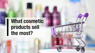 What cosmetic products sell the most [upl. by Edlihtam]