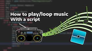 How to playloop music in ROBLOX with a script [upl. by Ilsel]